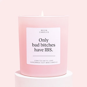 IBS gift | My Tummy Hurts Candle Gifts For Best Friend | Soy Wax Candle | Only Bad Bitches Have IBS Candle