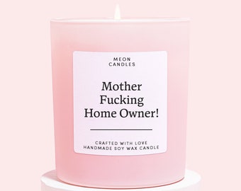 First Time Home Buyer Gift | Funny New Home Candle For a Friend | Soy Wax Candle | Mother Fucking Home Owner Candle