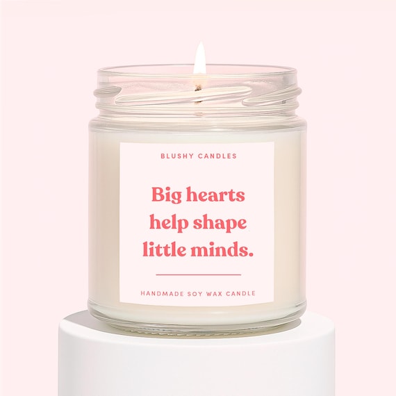 Teacher Thank You Gifts | Teacher Candle Gift | Teacher Appreciation Candle | Big Hearts Little Minds Gifts