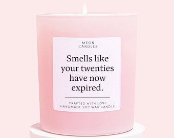 Thirty Candle | Funny 30th Birthday Candle Gift | Scented Candle | Smells Like Your Twenties Have Now Expired Candle