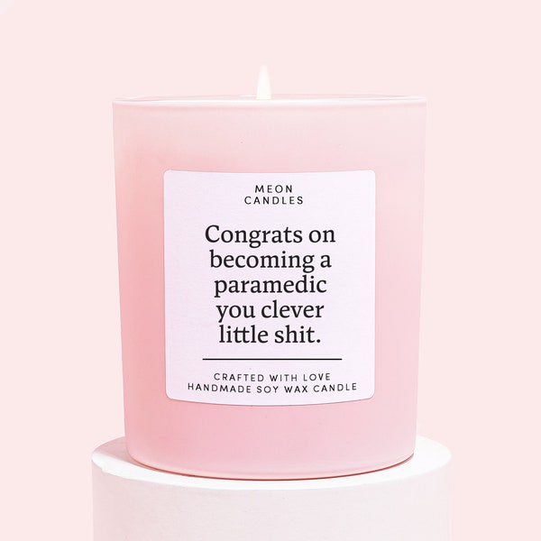 Paramedic Gift | Funny Candle For a New Paramedic | Soy Wax Candle | Congrats On Becoming A Paramedic You Clever Shit