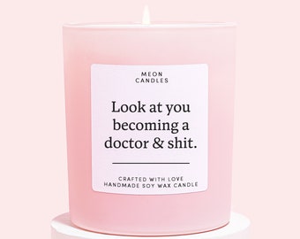 Doctor Gifts | Funny Gift For A New Doctor | Soy Wax Candle | Look At You Becoming a Doctor Candle