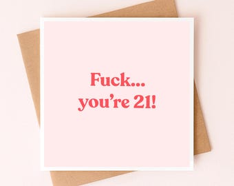 Carte 21e anniversaire femme | Putain, tu as 21 ans