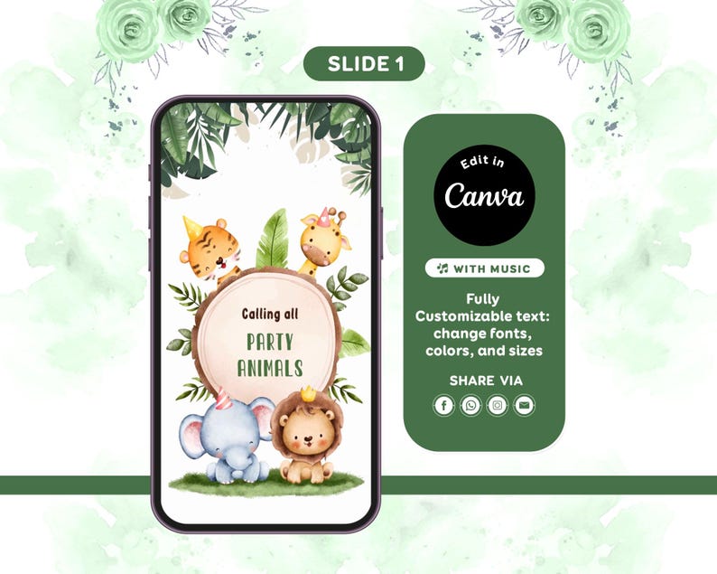 May include: A smartphone screen displays a jungle-themed party invitation. The design features cartoon animals, including a tiger, giraffe, elephant, and lion, with the text "Calling all PARTY ANIMALS." A green Canva button offers customization options.