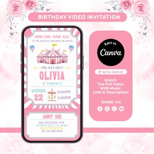 May include: A digital birthday video invitation displayed on a smartphone screen featuring a pink and white circus tent theme. The text reads Come One, Come All, Olivia is turning 5, December 22, 2:00PM to 4:00PM, and Admit One with address details.
