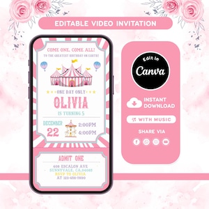 May include: A digital invitation template displayed on a smartphone screen featuring a pink and white circus theme with a tent, carousel, and hot air balloons. The text reads Come One, Come All, Olivia is turning 5, December 22, and Admit One.