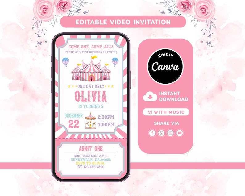May include: A digital invitation template displayed on a smartphone screen featuring a pink and white circus theme with a tent, carousel, and hot air balloons. The text reads Come One, Come All, Olivia is turning 5, December 22, and Admit One.