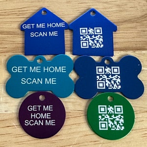 May include: Five different pet ID tags with a QR code and the text "GET ME HOME SCAN ME" on each. The tags are in the shapes of a house, a bone, and a circle. The tags are blue, teal, purple, blue, and green.