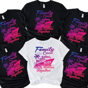 Family Cruise 2025 Shirts, Adults Kids Family Cruise T-shirt, Matching Family Cruise Shirts and Hoodies, Making Memories Together Tees