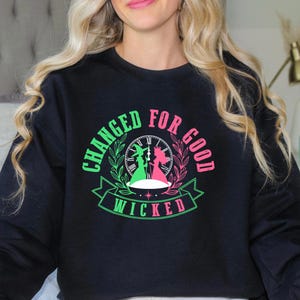 Changed For Good Shirt, Wicked Defy Gravity Sweatshirt, Wizard of Oz Hoodie, Broomstick Shirt, Wicked Musical Sweatshirt, Wizard of Oz Gift