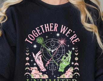 Wicked Sweatshirt: Together We&#39;re Unlimited, Witchcore Gift