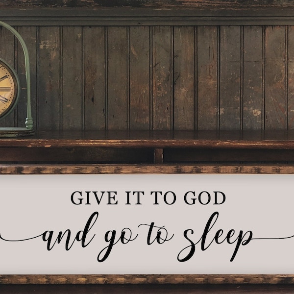 Give it to God and Go to Sleep SVG, Farmhouse Christian Cut File, Cricut SVG, Farmhouse Printable Decor