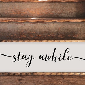 Stay Awhile SVG, Home Decor Sign, Farmhouse Cut File, Cricut SVG, Farmhouse Printable, Family Decor, Farmhouse Decor, Home Decor SVG