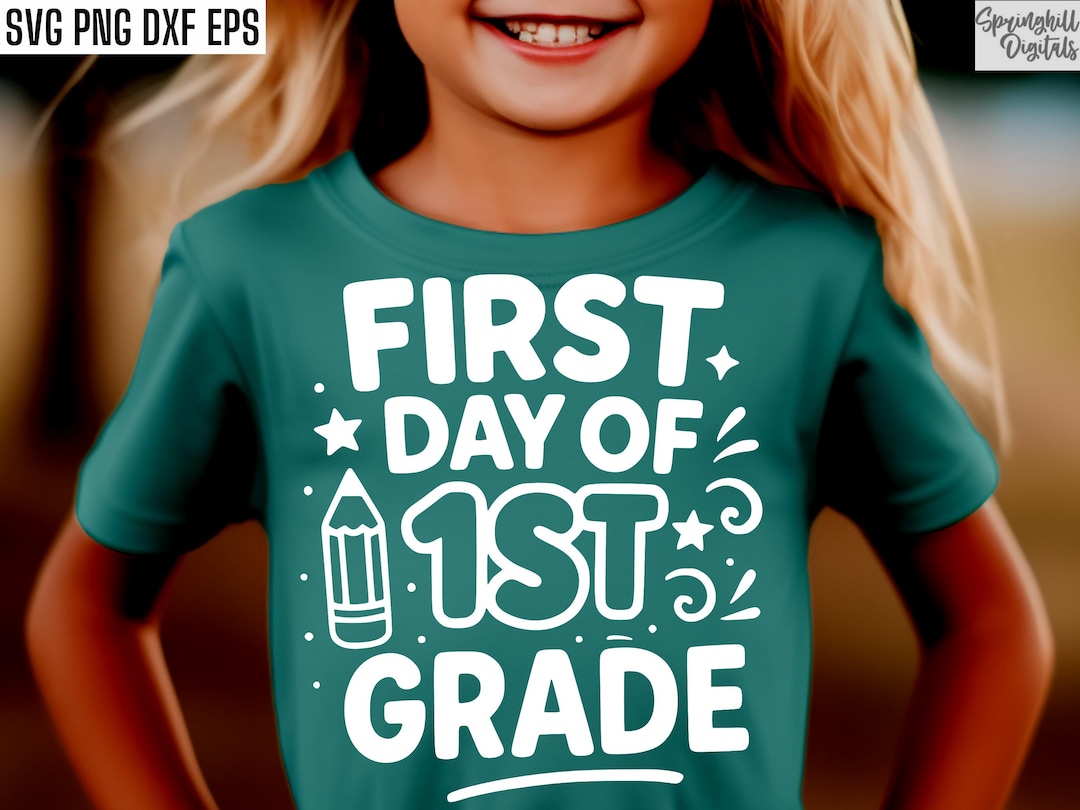 First Day of 1st Grade SVG, Back to School Shirt PNG, First Grade Cut ...
