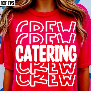 Caterer Crew SVG | Caterer SVG | Gaststätten Firmen-Shirt-Svgs | Cater Cut Dateien | Gastronomie Business Designs | Hochzeits-Caterer | Zitate aus der Arbeit