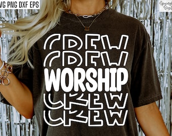 Worship Crew | Worship Shirt Svg | Youth Group Pngs | Church Tshirt Designs | Ministry Cut Files | Bible Study T-shirt Sublimation Quotes