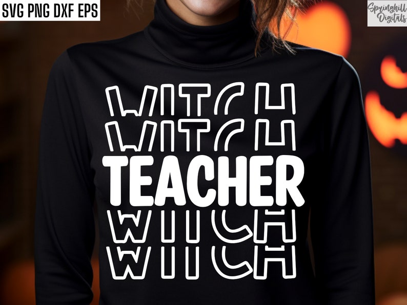 May include: Black long-sleeved shirt with white text that reads "Witch Teacher Witch Witch" in a layered, stylized font.