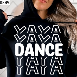 Danse Yaya | Danse grand-mère Svg | Chemise de danseuse | Designs de T-shirts Famille | Équipe de danse féminine | Fichiers coupés pour cours de danse | Citations De Danse