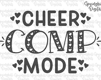 Cheer Comp Mode Svg, Cheer Competition Svgs, Cheerleading Pngs, Cheer T-shirt Designs, Cheerlead Cut Files, Girls Cheer Squad, Tshirt Svgs