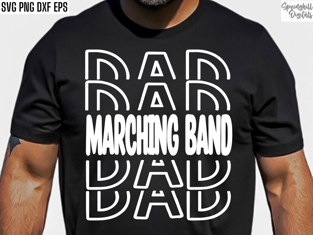 Marching Band Dad | Band Dad Shirt Svgs | High School Fam | Marching ...