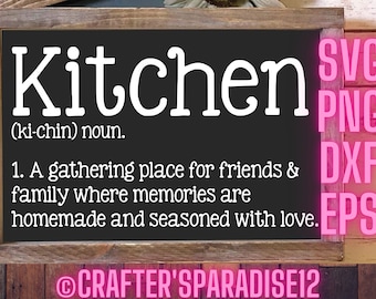 Kitchen Svg | Kitchen Sign Svg | Farmhouse Sign Svg | Kitchen Definition | Kitchen Decal | Cooking Svg | Kitchen Quote Svg | Cut Files | Eps