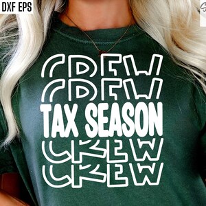 Squadra della stagione delle tasse / Svg contabili / Png di contabilità fiscale / Disegni di magliette contabili / Preparazione delle tasse / Preventivi di rimborso fiscale / Detrazione Tshirt Svg