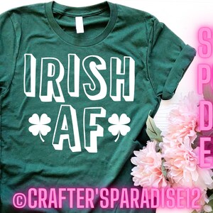 Archivos SVG de Irish AF / Svg del día de San Patricio / Svg del día de San Patricio / Svg de camisa de la suerte / Svg de duende / Svg de trébol de 4 hojas / Archivos SVG irlandeses / Cricut