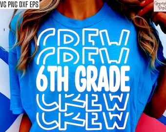 May include: A blue t-shirt with white text that reads "Crew 6th Grade Crew" in a stacked, layered design.