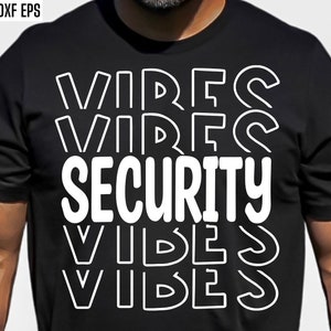 Security Vibes | Security Guard Svgs | Security Officer Pngs | Security Shirt Designs | Occupation Quotes | Doorkeeper | Cricut Svg Files