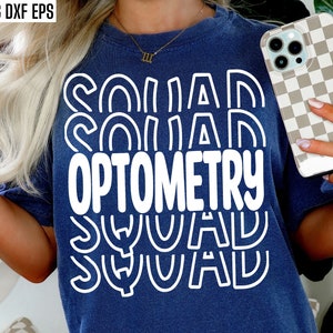 May include: A blue t-shirt with white text that reads "Optometry Squad" in a wavy, layered font.