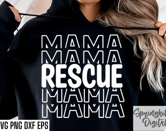 Rescue Mama Svg | Dog Rescue Cut Files | Animal Rescue Shirt | Cat Rescue Worker | Puppy Rescuer Tshirt | Animal Adoption Svgs | Cricut Pngs