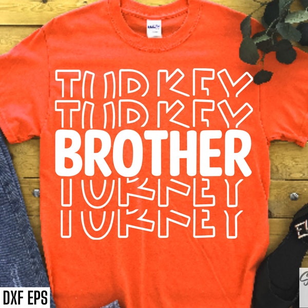Brother Turkey Svg | Thanksgiving Shirt Svgs | Matching Sibling Tshirt Svgs | Turkey Cut Files | Thanksgiving Png Designs | Bro Quote Svgs