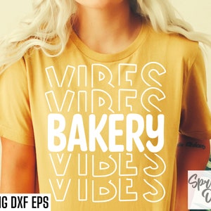 ベーカリーの雰囲気 SVG | ベーキング T シャツ カット ファイル | ベーカリーのオーナー T シャツ | ベーカリー シャツ デザイン | 中小企業 SVG | ケーキとクッキーの名言