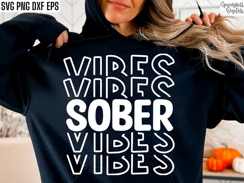 Sober Vibes | Sobriety Shirt Svg | Sober Living Png | Recovery Tshirt Designs | Rehab Quote | Recover Svgs | Clean Time Cut File | Milestone