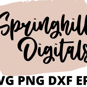 May include: A digital design featuring the text "Springhill Digitals" in a black, cursive font, set against a light brown watercolor-style background. Below, the image lists file formats: SVG, PNG, DXF, and EPS.
