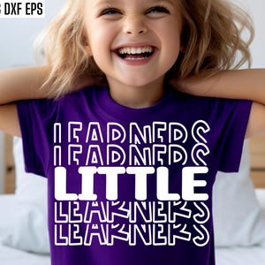 Little Learners Svg, Camiseta pré-escolar Svgs, Design de camiseta para creche, Little Learners Png, Camiseta Little Learners, 1º dia de aula, Creche