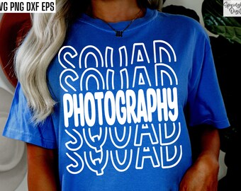 Photography Squad | Photographer Svgs | Newborn Photographer Pngs | Photographer Shirt Designs | Senior Pictures | Wedding Photographer Svgs