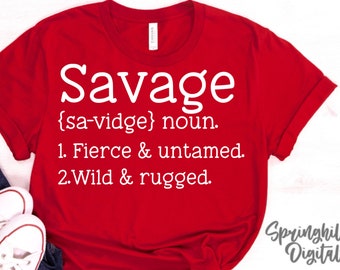 Archivo de corte Savage / Archivo de corte Savage / Archivo de camisa Savage / Archivo de cita Savage / Archivo de refrán Savage / Archivo de letrero Savage / Archivo de camiseta Savage / Archivos Svg