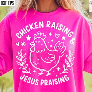 Chicken Raising, Jesus Praise Svg, Crazy Chicken Lady, Chicken Mama Pngs, Worship Cut-bestanden, Chicken Shirt Svg, Faith Tshirt Svgs, Hen Png