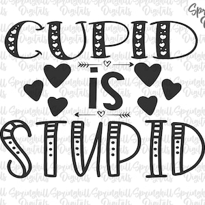 Cupido is dom, Vday Svgs, Cupid Cut Files, Funny V-day Pngs, Valentijnsdag Svgs, Valentine Quotes, Vday Shirt Designs, Love T-shirt Svgs
