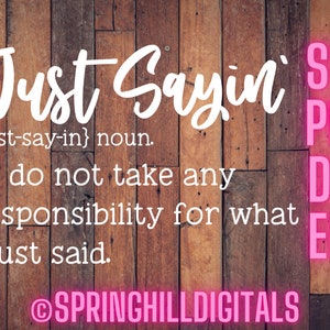 Just Sayin Quote | Definição Svg | Ditado Engraçado Svg | Definição Arquivo de Corte | Placa Engraçada Svg | Placa de Madeira Svg | Placas Engraçadas | Camisa de Trabalho Svgs