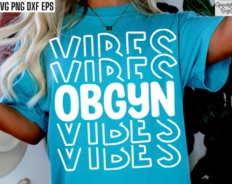 Vibraciones de obstetricia y ginecología Svg / Camisetas de obstetricia Svg / Ginecología Pngs / Diseños de camisetas de obstetra / Citas de camisetas de ginecólogo / Ultrasonido Tech Png