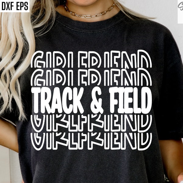 Track & Field Girlfriend, Track Svgs, Sports Season Cut Files,  Running Quotes, T-shirt Designs High School, Track, College Pngs, Valentine