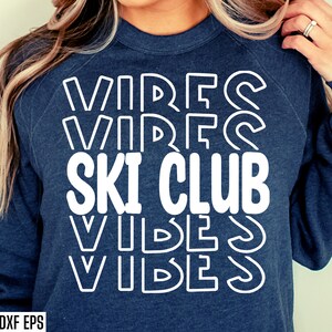 Ski Club Vibes Svg | Fichiers découpés pour club de ski scolaire | Svg de snowboard | Ski sur neige png | Tshirt d'école assorti | Fichiers SVG pour Cricut