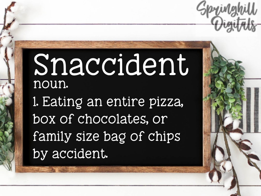 Snack Quote Svg Definition Svgs T Shirt Svg Files Definition Cut Files