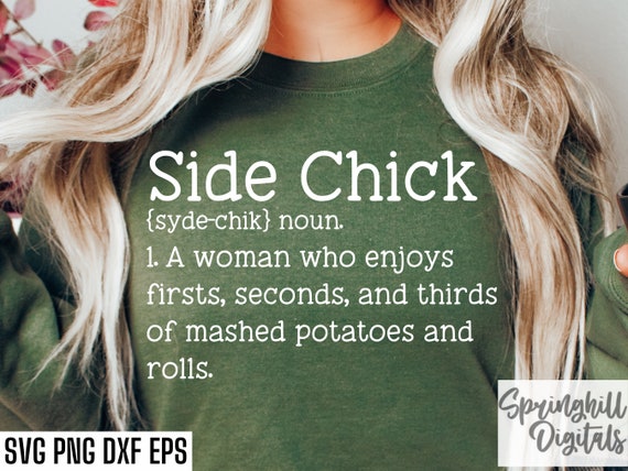Side Chick Quotes Funny Thanksgiving Svgs Turkey Day - Etsy Side Chick Quotes Funny Thanksgiving Svgs Turkey Day - Etsy