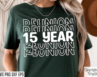 15 años de reunión Svgs / Reunión de clase de la escuela secundaria / Archivos de corte de reunión de quince años / Camiseta de reunión de clase / Camiseta de hito / Diseños de camisas