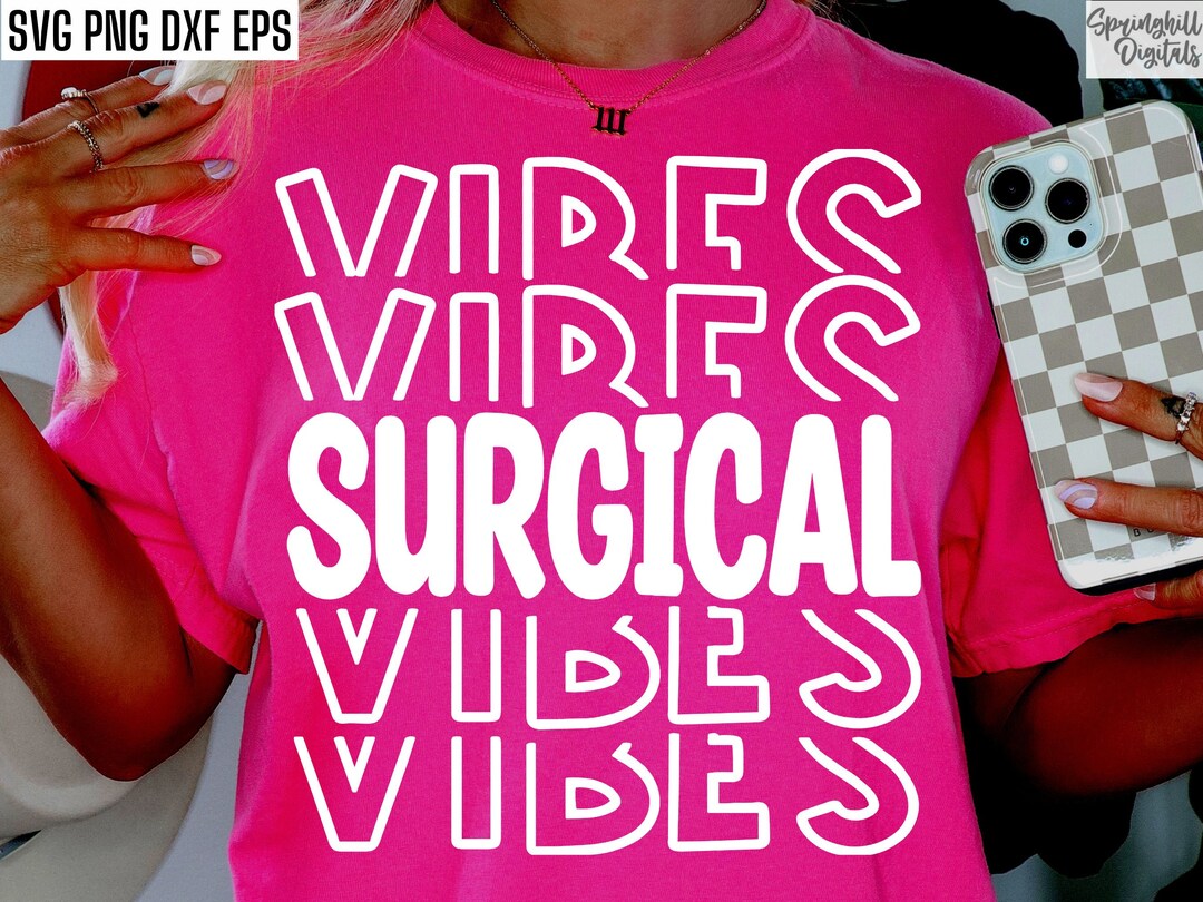 Surgical Vibes Svg | Medical Pngs | Scrub Tech Svgs | Surgical ...