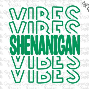 Puede incluir: Diseño gráfico de texto verde con las palabras "VIBES", "SHENANIGAN" y "VIBES" apiladas una encima de la otra. La palabra "VIBES" aparece dos veces, una en la parte superior y otra en la parte inferior del diseño.