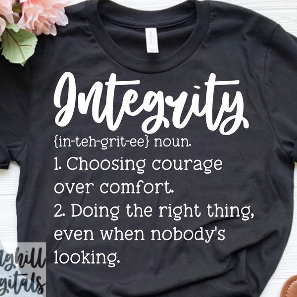 Integrity Svg | Motivational Quote Svg | Inspirational Saying | Wood Sign Cut File | Svg Files for Cricut | Wall Decals | T-Shirt Designs